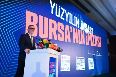 Bursa’nın ekonomi haritası ve Burkay’ın mega projeleri